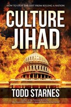 Cover art for Culture Jihad: How to Stop the Left from Killing a Nation