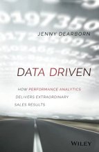 Cover art for Data Driven: How Performance Analytics Delivers Extraordinary Sales Results