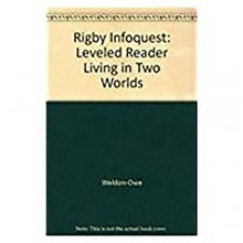 Cover art for Living in Two Worlds: Leveled Reader (Rigby InfoQuest)