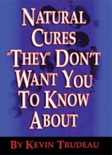 Cover art for Natural Cures "They" Don't Want You to Know About