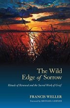 Cover art for The Wild Edge of Sorrow: Rituals of Renewal and the Sacred Work of Grief