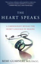 Cover art for The Heart Speaks: A Cardiologist Reveals the Secret Language of Healing