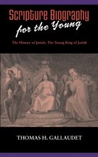 Cover art for Scripture Biography for the Young: The History of Josiah