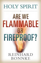 Cover art for Holy Spirit: Are We Flammable Or Fireproof?