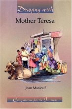 Cover art for Praying With Mother Teresa (Companions for the Journey)