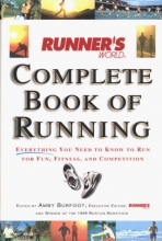 Cover art for Runner's World Complete Book of Running: Everything You Need to Know to Run for Fun, Fitness, and Competition