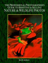 Cover art for The Professional Photographer's Guide to Shooting & Selling Nature & Wildlife Photos
