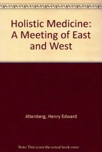 Cover art for Holistic Medicine: A Meeting of East and West