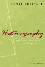 Cover art for Historiography: Ancient, Medieval, and Modern, Third Edition