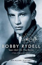 Cover art for Bobby Rydell: Teen Idol On The Rocks: A Tale of Second Chances