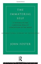 Cover art for The Immaterial Self: A Defence of the Cartesian Dualist Conception of the Mind (International Library of Philosophy)