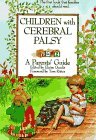 Cover art for Children With Cerebral Palsy: A Parents Guide