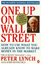 Cover art for One up on Wall Street: How to Use What You Already Know to Make Money in the Market