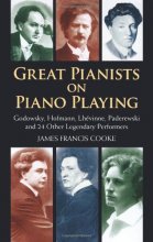 Cover art for Great Pianists on Piano Playing: Godowsky, Hofmann, Lhevinne, Paderewski and 24 Other Legendary Performers (Dover Books on Music)