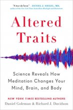 Cover art for Altered Traits: Science Reveals How Meditation Changes Your Mind, Brain, and Body