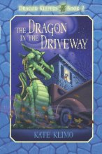 Cover art for The Dragon in the Driveway Dragon Keepers Book 2