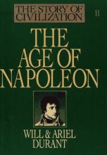 Cover art for The Story of Civilization, Part XI: The Age of Napoleon: A History of European Civilization from 1789 to 1815