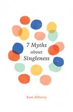 Cover art for 7 Myths about Singleness