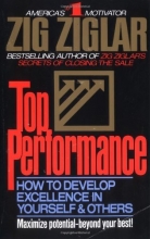 Cover art for Top performance: how to develop excellence in yourself and o