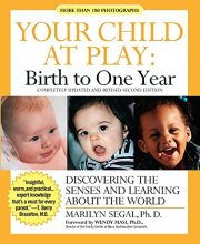 Cover art for Your Child at Play: Birth to One Year: Discovering the Senses and Learning About the World