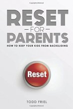 Cover art for Reset for Parents: How to Keep Your Kids from Backsliding