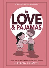 Cover art for In Love & Pajamas: A Collection of Comics about Being Yourself Together