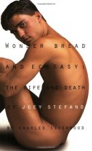 Cover art for Wonder Bread & Ecstasy: The Life and Death of Joey Stefano