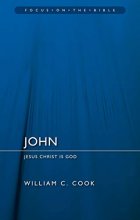 Cover art for John: Jesus Christ Is God (Focus on the Bible)