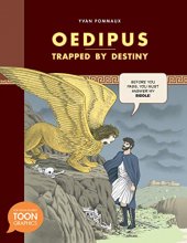 Cover art for Oedipus: Trapped by Destiny: A TOON Graphic (TOON Graphic Mythology)