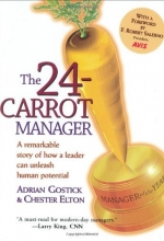 Cover art for The 24-Carrot Manager: A Remarkable Story of How a Leader Can Unleash Human Potential