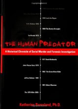 Cover art for The Human Predator: A Historical Chronicle of Serial Murder and Forensic Investigation