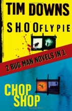 Cover art for Shoofly Pie & Chop Shop: 2 Bugman Novels in 1