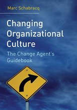 Cover art for Changing Organizational Culture: The Change Agent's Guidebook