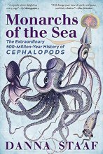 Cover art for Monarchs of the Sea: The Extraordinary 500-Million-Year History of Cephalopods