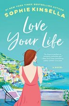 Cover art for Love Your Life: A Novel