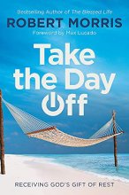 Cover art for Take the Day Off: Receiving God's Gift of Rest