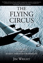 Cover art for The Flying Circus: Pacific War-1943- As Seen Through a Bombsight