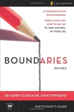 Cover art for Boundaries Participant's Guide---Revised: When To Say Yes, How to Say No to Take Control of Your Life