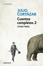 Cover art for Cuentos Completos 2 (1969-1982). Julio Cortazar / Complete Short Stories, Book 2 (1969-1982), Cortazar (Spanish Edition)