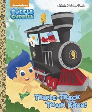 Cover art for Triple-Track Train Race! (Bubble Guppies) (Little Golden Book)