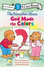 Cover art for The Berenstain Bears, God Made the Colors: Level 1 (I Can Read! / Berenstain Bears / Living Lights: A Faith Story)