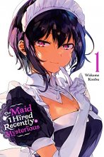 Cover art for The Maid I Hired Recently Is Mysterious, Vol. 1 (The Maid I Hired Recently Is Mysterious, 1)