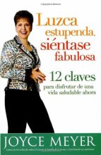 Cover art for Luzca estupenda, siéntase fabulosa: 12 claves para disfrutar de una vida saludable ahora (Spanish Edition)