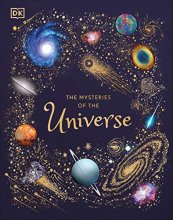 Cover art for The Mysteries of the Universe: Discover the best-kept secrets of space