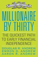 Cover art for Millionaire by Thirty: The Quickest Path to Early Financial Independence