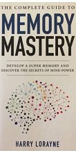 Cover art for The Complete Guide to Memory Mastery by Harry Lorayne