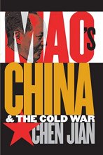 Cover art for Mao's China and the Cold War (New Cold War History)