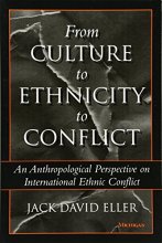 Cover art for From Culture to Ethnicity to Conflict: An Anthropological Perspective on Ethnic Conflict