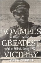 Cover art for Rommel's Greatest Victory: The Desert Fox and the Fall of Tobruk, Spring 1942