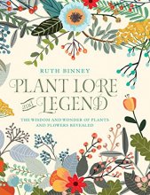 Cover art for Plant Lore and Legend: The Wisdom and Wonder of Plants and Flowers Revealed